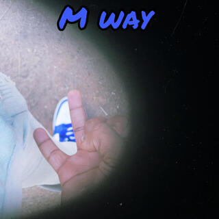 M WAYS