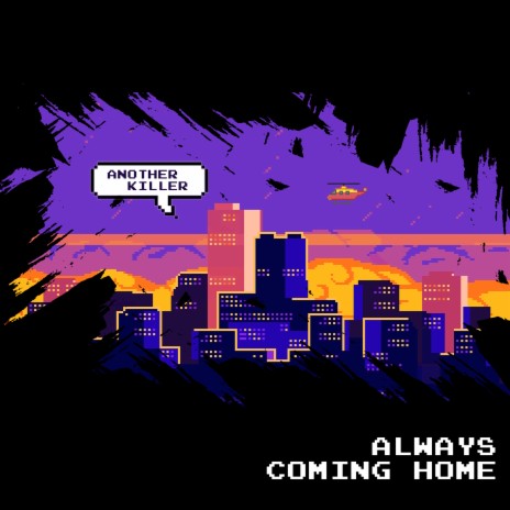 Always Coming Home | Boomplay Music