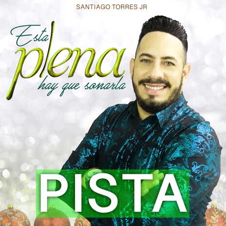 Pista Esta Plena Hay Que Sonarla | Boomplay Music