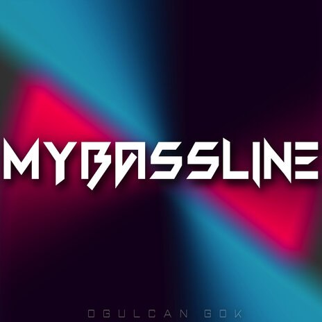 My Bassline | Boomplay Music