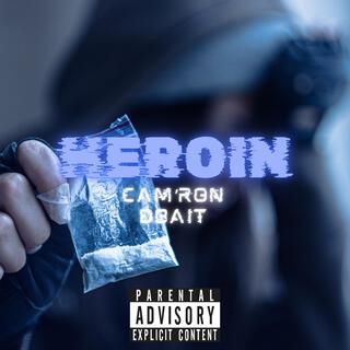 Heroin (feat. Cam'ron)