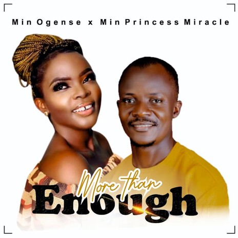 More than Enough ft. Min. Princess Miracle | Boomplay Music