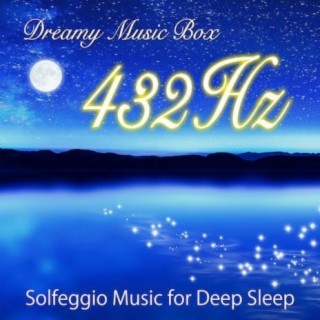 Dreamy Music Box 432Hz "Solfeggio Music for Deep Sleep"