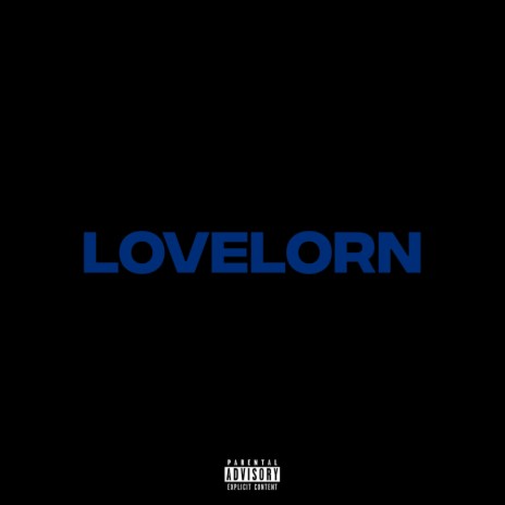 Lovelorn | Boomplay Music