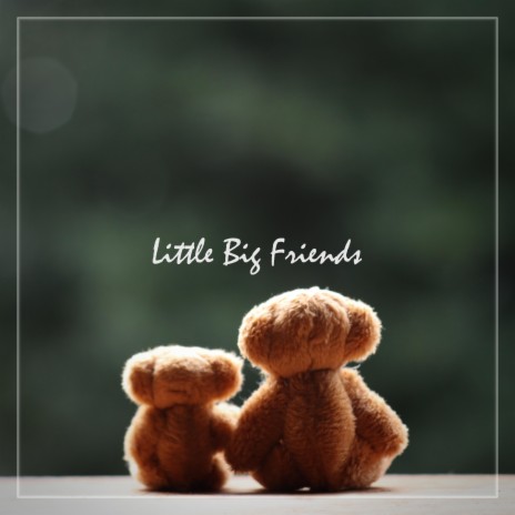 Little Big Friends | Boomplay Music