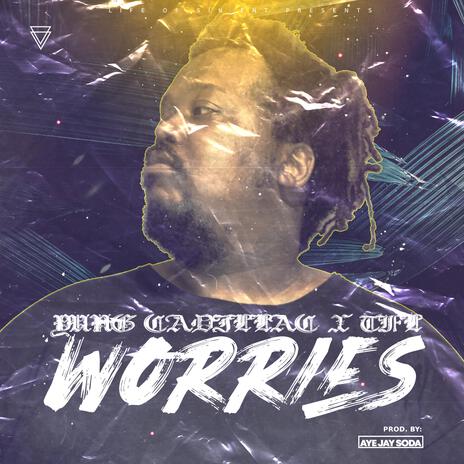 Worries ft. TFL | Boomplay Music