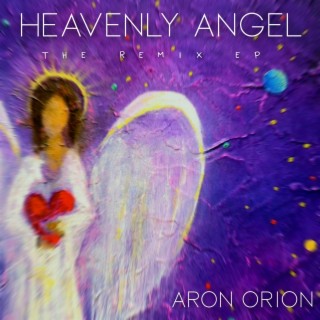 Heavenly Angel: The Remix EP
