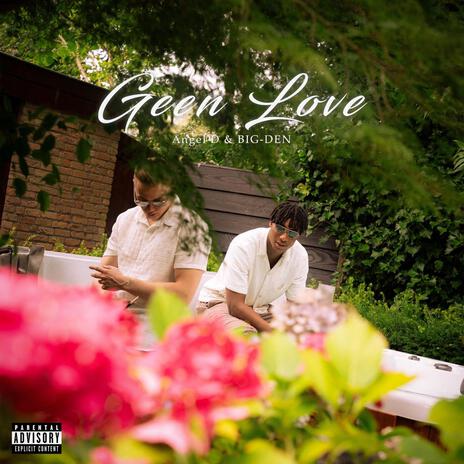 Geen Love ft. BIG-DEN | Boomplay Music