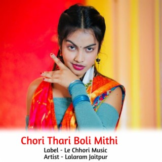 Chori Thari Boli Mithi