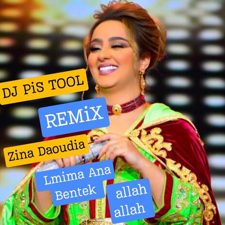 Lmima Ana Bentek (Remix Version Zina Daoudia) | Boomplay Music