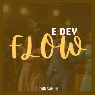 E Dey Flow (Remix)