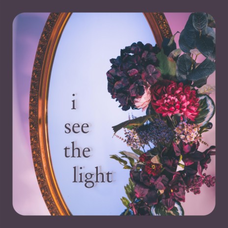 I See The Light | Boomplay Music