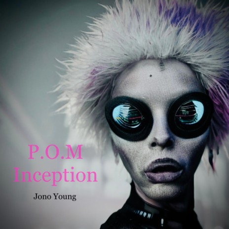 P.O.M INCEPTION | Boomplay Music