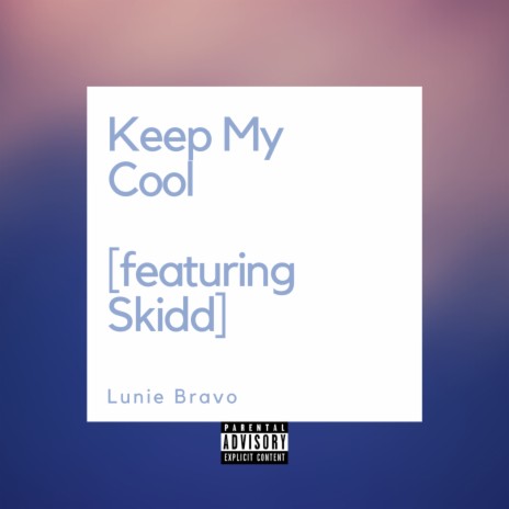 Keep My Cool ft. Skidd | Boomplay Music