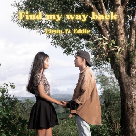 Find My Way Back ft. Eddie Lyngdoh | Boomplay Music