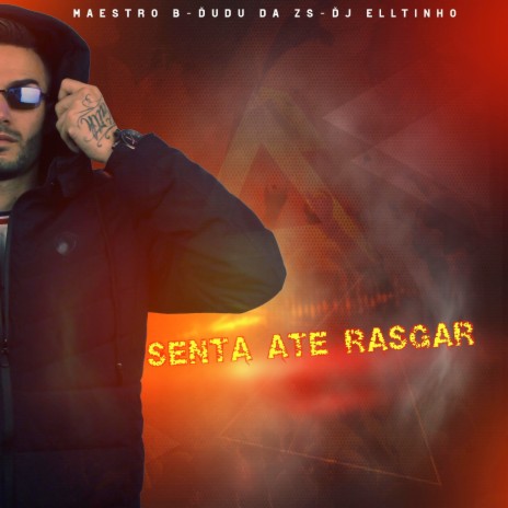 Senta Ate Rasgar ft. Maestro BE & MC DUDU | Boomplay Music