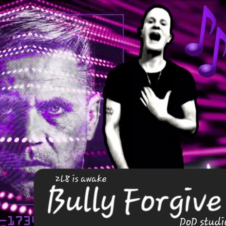 Bully forgive | Boomplay Music