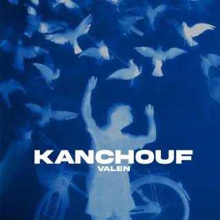 KANCHOUF lyrics | Boomplay Music