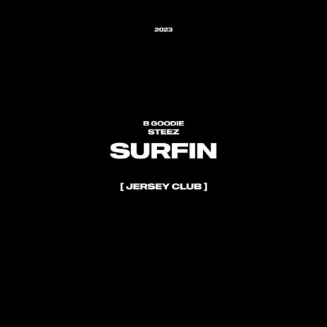 Surfin (Jersey Club) ft. B Goodie | Boomplay Music