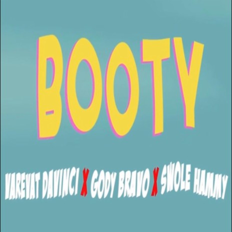 BOOTY ft. Varevat DaVinci & Swole Hammy | Boomplay Music