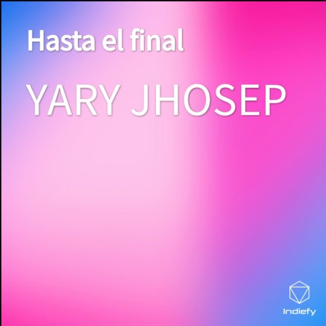 Hasta el final | Boomplay Music