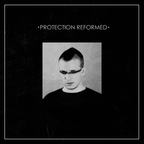 Protection (Reformed) | Boomplay Music