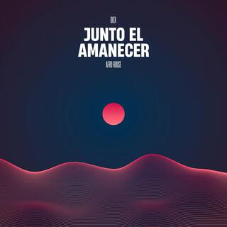 Junto el Amanecer (Afro House)