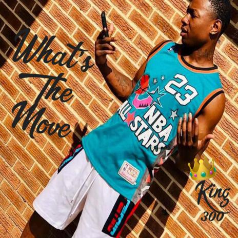 Whats the move | Boomplay Music