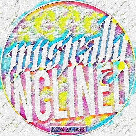 Musically Inclined (Original Mix) | Boomplay Music