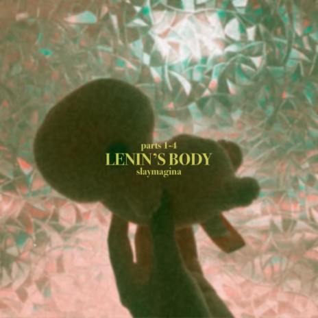 Lenin's Body, Pt. Three (Hannibal) | Boomplay Music