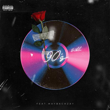 90's ft. MaybachZay | Boomplay Music