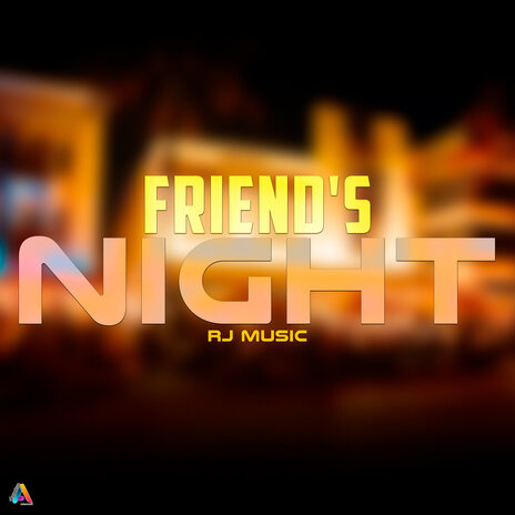 Friend's Night | Boomplay Music