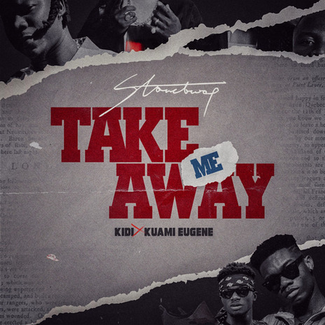 Take Me Away ft. KiDi & Kuami Eugene | Boomplay Music