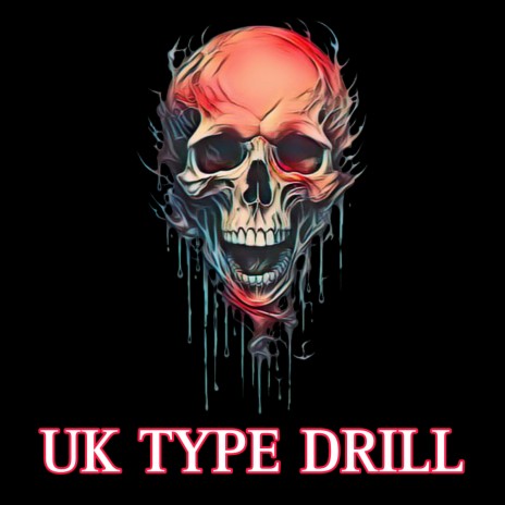 Uk Type Drill | Boomplay Music