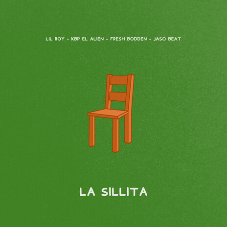 La Sillita ft. KBP EL ALIEN, Fresh Bodden & Jaso Beat | Boomplay Music