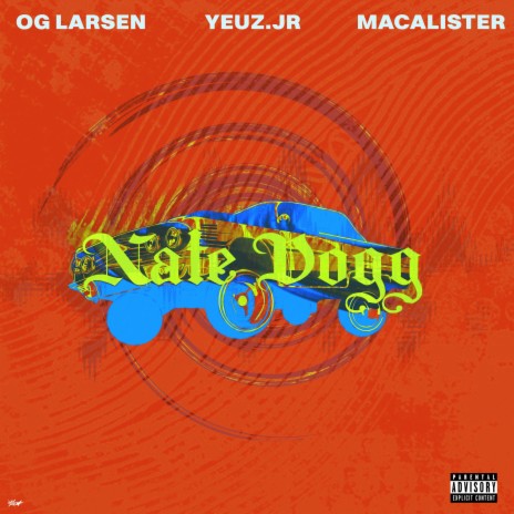 Nate Dogg ft. Yeuz.Jr & MacAlister