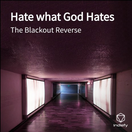 Hate what God Hates | Boomplay Music