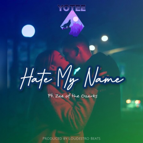 Hate My Name ft. Zae of the Ozarks | Boomplay Music