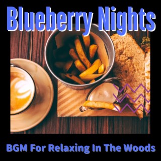 Bgm for Relaxing in the Woods