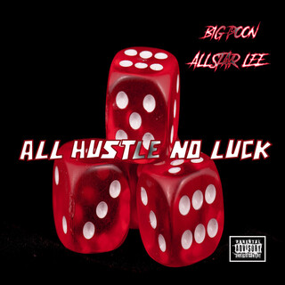 All Hustle No Luck