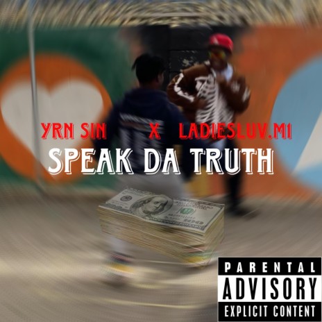 Speak Da Truth ft. Bigyrn_sin | Boomplay Music
