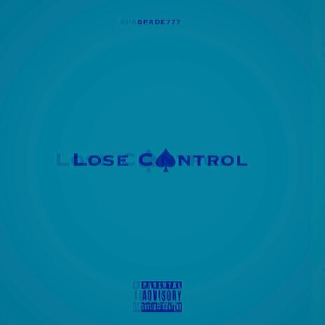 Lose Control | Boomplay Music