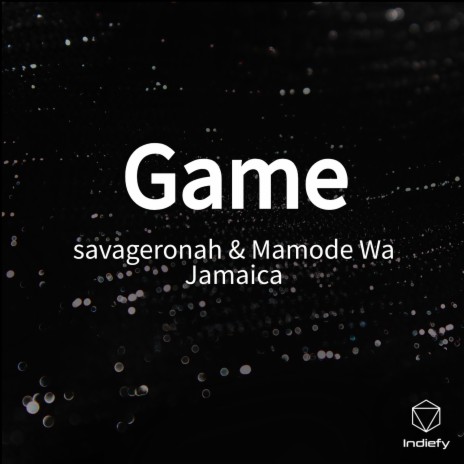 Game ft. Mamode Wa Jamaica | Boomplay Music