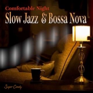 Comfortable Night Slow Jazz Bossa Nova
