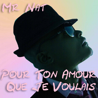 Pour Ton Amour Que Je Voulais