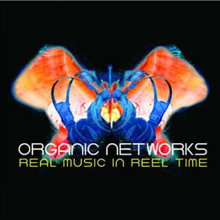 Organic Networks: Real Music in Reel Time