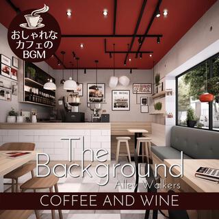 The Background: おしゃれなカフェのbgm - Coffee and Wine