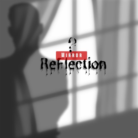 Mirror Reflection | Boomplay Music