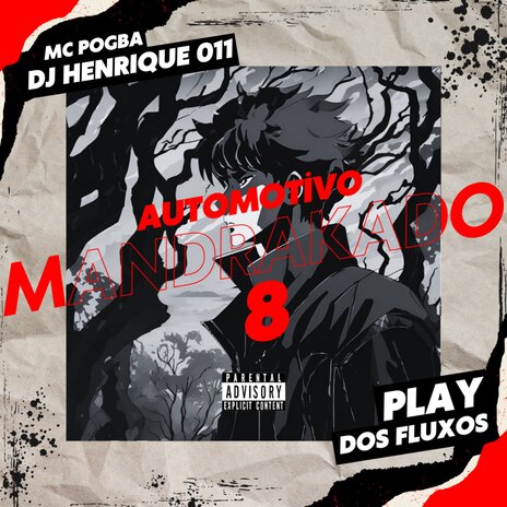 Automotivo Mandrakado 8 ft. MC Pogba & PLAY DOS FLUXOS | Boomplay Music