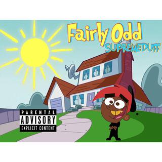 Fairly Odd SUPREMEDUFF